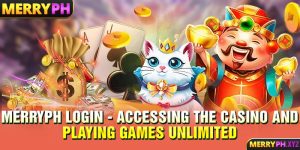 MERRYPH Login - Accessing The Casino And Playing Games Unlimited