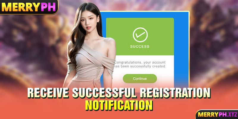 Receive successful registration notification