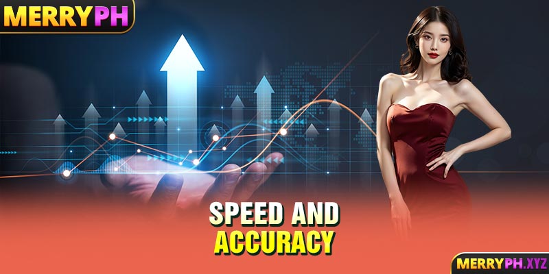 Speed and accuracy