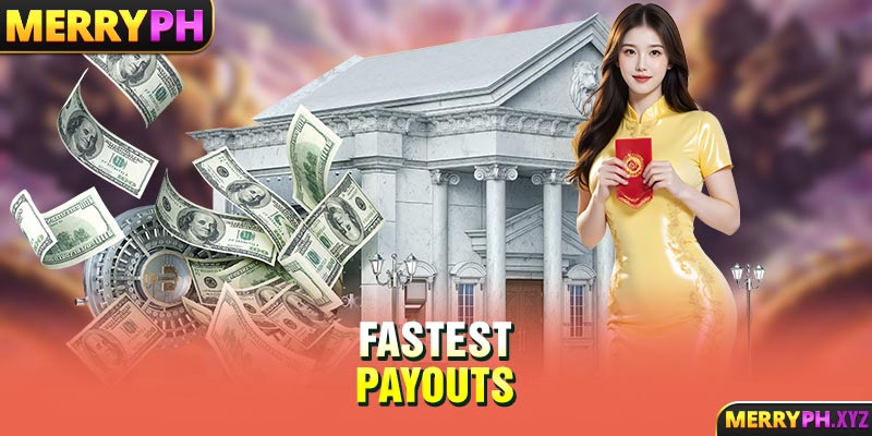 Fastest payouts