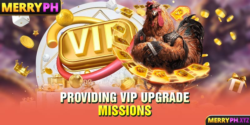 Providing VIP upgrade missions