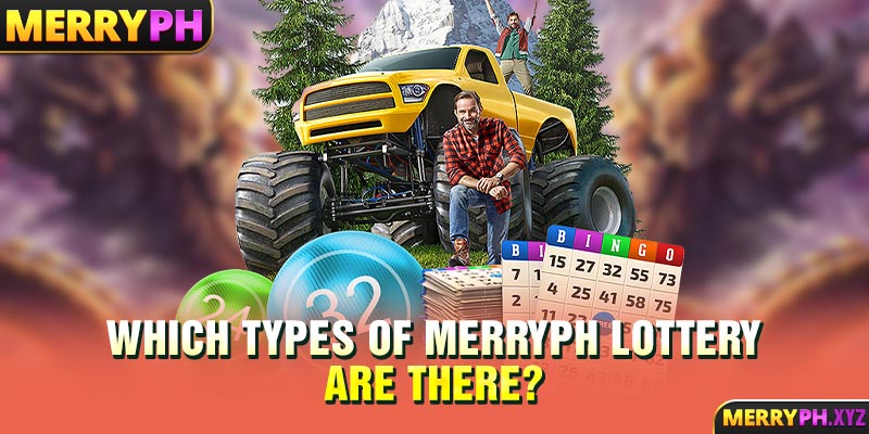 Which types of MERRYPH Lottery are there?